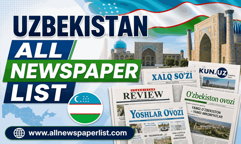 Uzbekistan All Newspaper List- Most Popular Newspapers in Uzbekistan