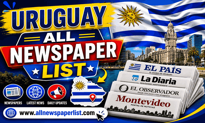 Uruguay All Newspaper List- Most Popular Newspaper in Uruguay